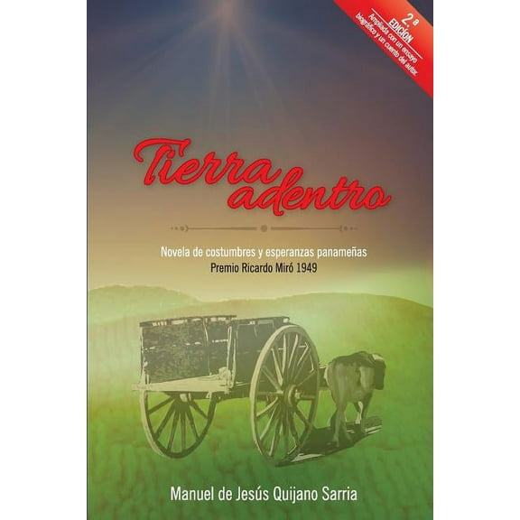 Tierra Adentro : Novela de costumbres y esperanzas panameñas (Paperback)
