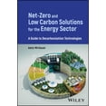 thumbnail image 1 of Pre-Owned Net-Zero and Low Carbon Solutions for the Energy Sector: A Guide to Decarbonization Technologies (Hardcover), 1 of 1