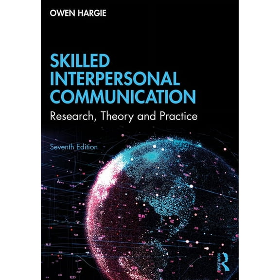 Skilled Interpersonal Communication: Research, Theory and Practice, (Paperback)