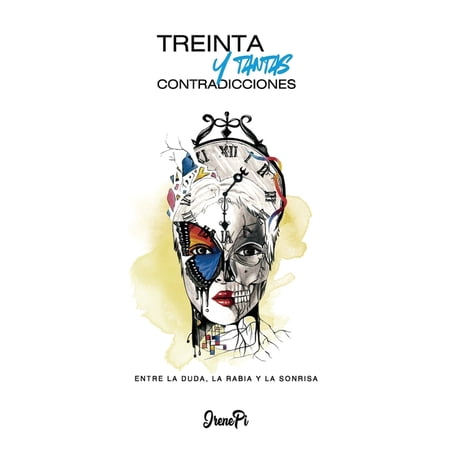 Treinta y tantas contradicciones: Entre la duda la rabia y la sonrisa (Paperback)