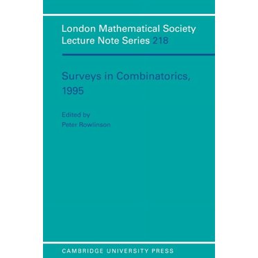 London Mathematical Society Lecture Note Surveys in Combinatorics, 1995, Book 218, (Paperback)