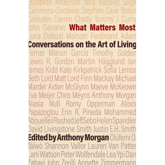 What Matters Most: Conversations on the Art of Living, (Paperback)