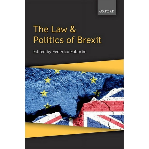 The Law & Politics of Brexit, (Paperback)