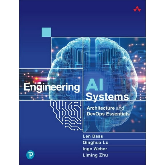 Engineering AI Systems: Architecture and Devops Essentials, (Paperback)