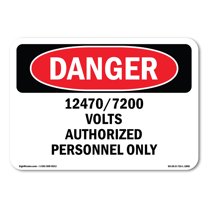 OSHA Danger Sign - 12470 7200 Volts Authorized Personnel | Plastic Sign | Protect Your Business, Construction Site, Shop Area | Made in The USA