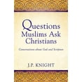 thumbnail image 1 of Pre-Owned Questions Muslims Ask Christians: Conversations about God and Scripture, 9781545610312, 1545610312, Paperback,, 1 of 1