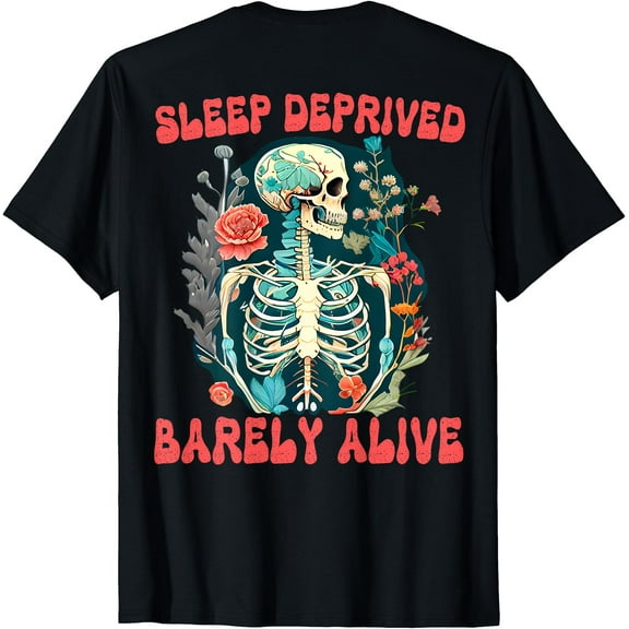 Hot Trending Kiraa Tee With Funny Skeleton Sleep Deprived Barely Alive Skull Unisex S-5Xl T-Shirt