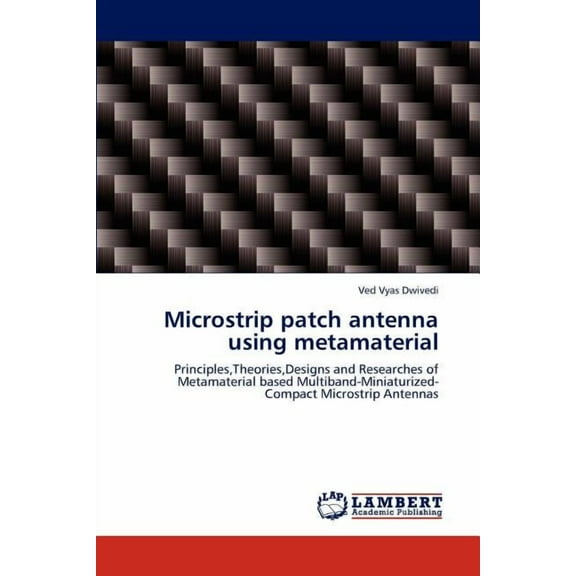 Microstrip patch antenna using metamaterial (Paperback)