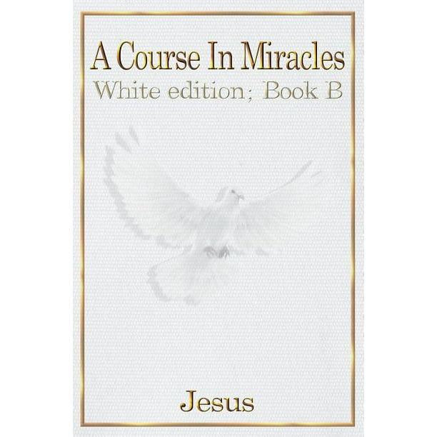A Course in Miracles Book B (Paperback)