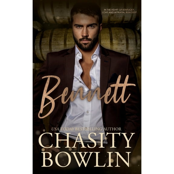 Bourbon & Blood Bennett: A Contemporary Small Town Romance Novel, Book 1, (Paperback)