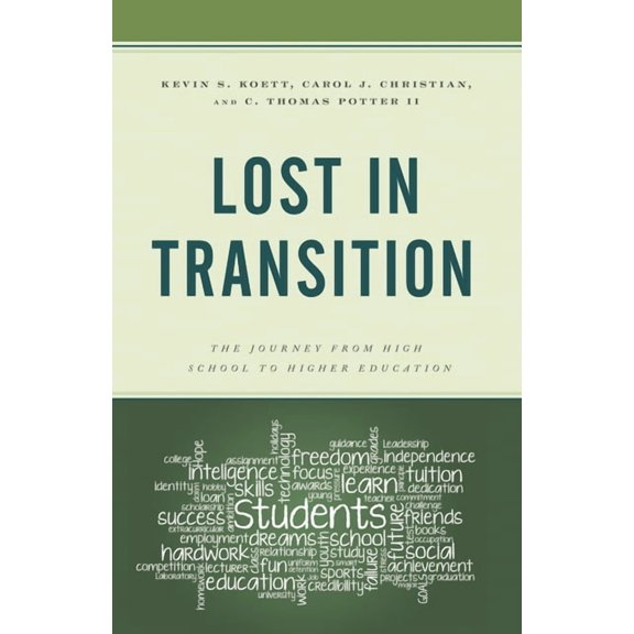 Lost in Transition: The Journey from High School to Higher Education, (Hardcover)