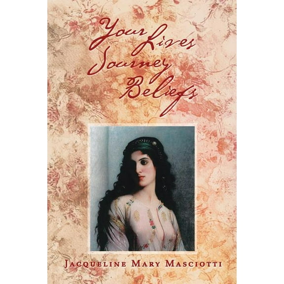 Your Lives Journey Beliefs (Paperback)