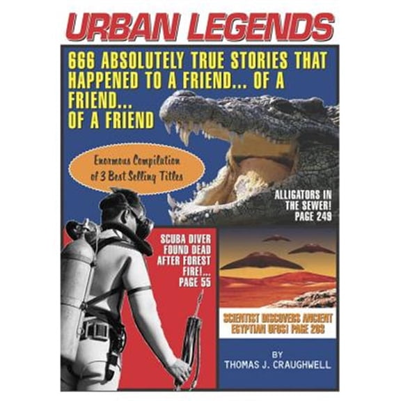 Pre-Owned Urban Legends: 666 Absolutely True Stories That Happened to a Friend... of a Friend... of a Friend Paperback