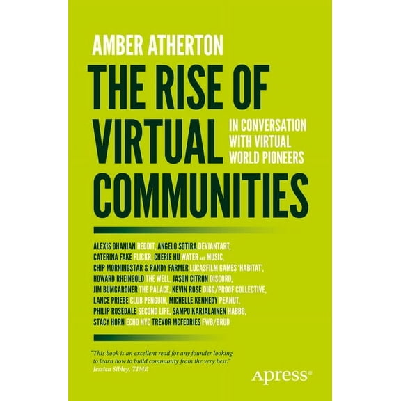 The Rise of Virtual Communities: In Conversation with Virtual World Pioneers, (Paperback)