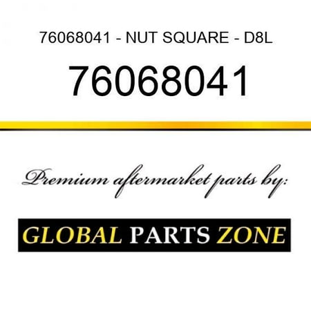 

76068041 - NUT SQUARE - D8L/N TRACK 7/8 fits Caterpillar (CAT)