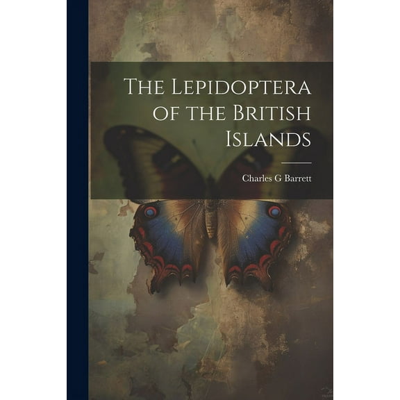 The Lepidoptera of the British Islands (Paperback)