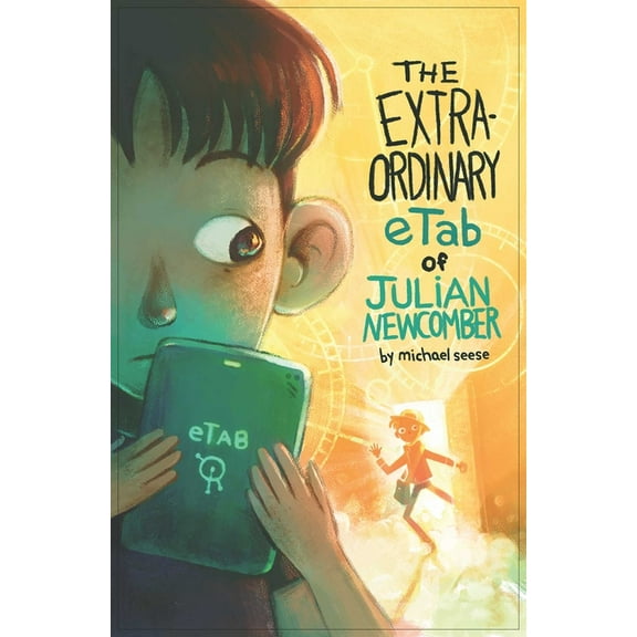 The Extraordinary eTab of Julian Newcomber, (Paperback)