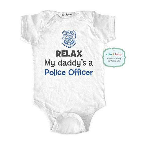 Relax my daddy's a police officer - wallsparks cute & funny Brand - baby one piece bodysuit - Great baby shower gift!