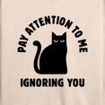thumbnail image 3 of Instant Message - Cat Pay Attention To Me - Women's Lightweight French Terry Long Sleeve Shirt, 3 of 6