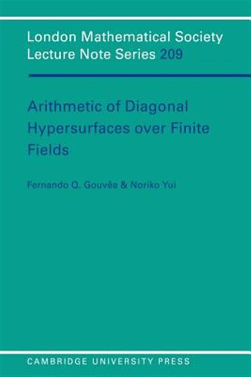 Pre-Owned London Mathematical Society Lecture Note Arithmetic of Diagonal Hypersurfaces Over Finite Fields, Book 209, (Paperback)