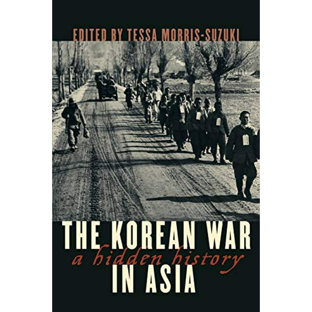 The Korean War in Asia: A Hidden History (Asia/Pacific/Perspectives)