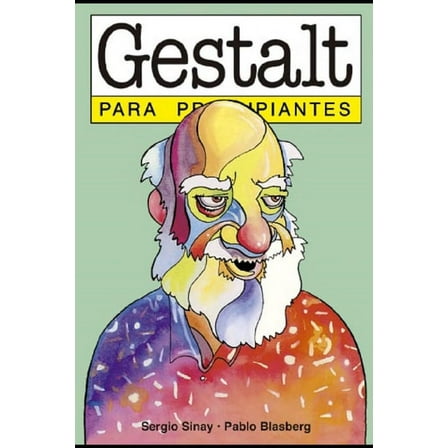 Gestalt para principiantes : con ilustraciones de Pablo Blasberg (Paperback)