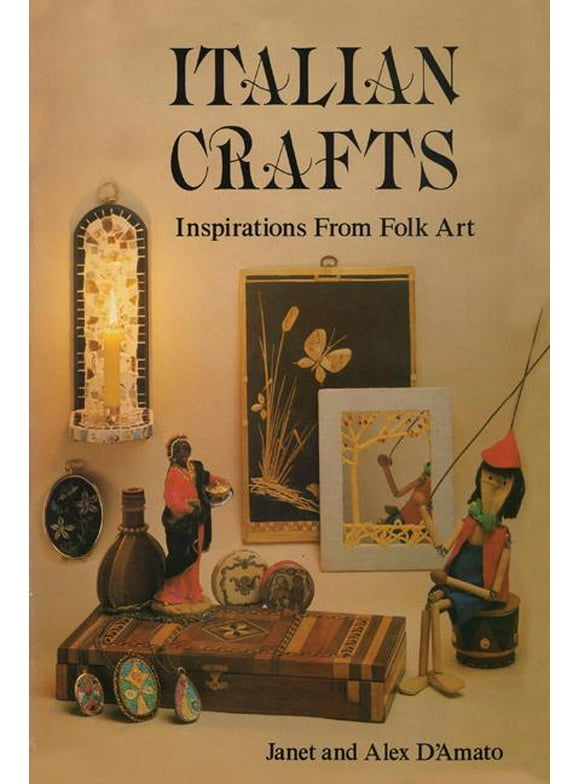 Italian Crafts : Inspirations From Folk Art (Paperback)