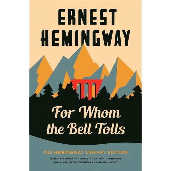 Hemingway Library Edition For Whom the Bell Tolls: The Hemingway Library Edition, (Hardcover)