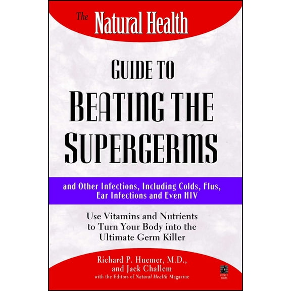 The Natural Health Guide to Beating Supergerms (Paperback)