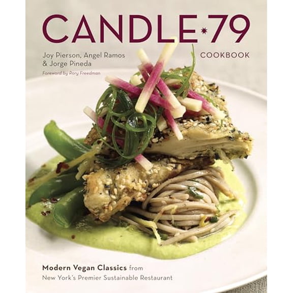 Pre-Owned Candle 79 Cookbook: Modern Vegan Classics from New York's Premier Sustainable Restaurant, 9781607740124, 1607740125, Hardcover, 1 edition