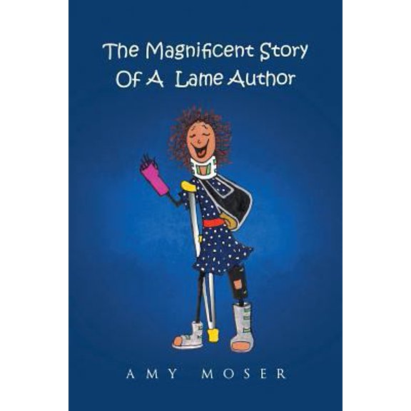 Pre-Owned The Magnificent Story of a Lame Author (Paperback) 1640282297 9781640282292