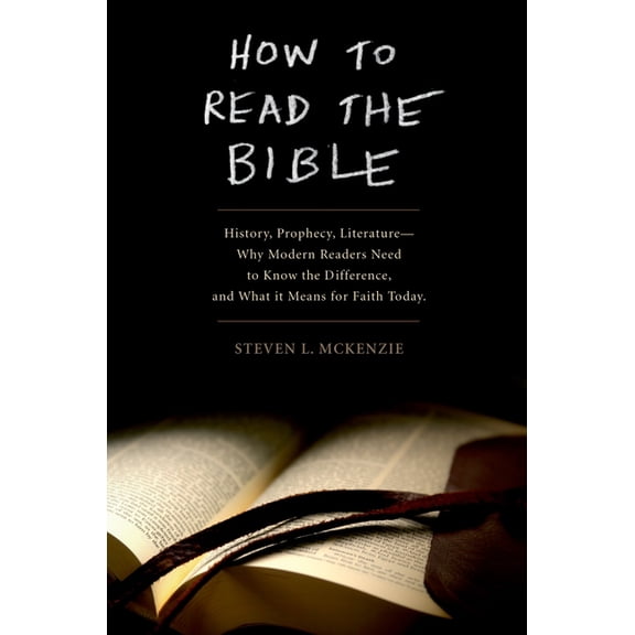 How to Read the Bible: History, Prophecy, Literature--Why Modern Readers Need to Know the Difference and What It Means f, (Paperback)