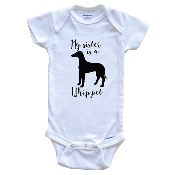 My Sister Is A Whippet cute Dog Baby Bodysuit - Whippet One Piece Baby Bodysuit, 0-3 Months White