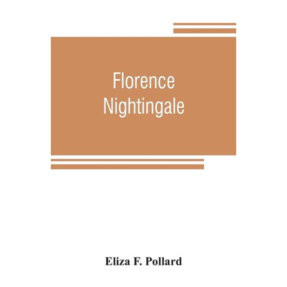 Florence Nightingale: the wounded soldier's friend, (Paperback)