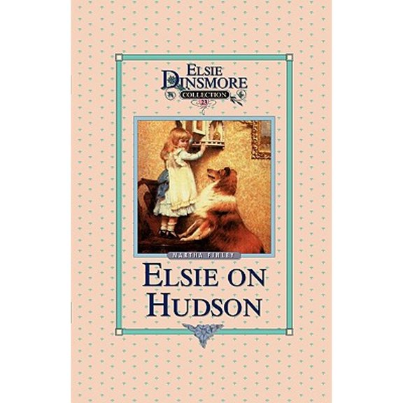 Elsie on the Hudson, Book 23 (Paperback)