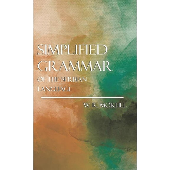 Simplified Grammar of the Serbian Language (Hardcover)