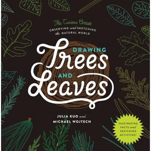 Pre-Owned The Curious Artist: Drawing Trees and Leaves : Observing and Sketching the Natural World (Paperback)