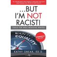 thumbnail image 1 of Mais Je Ne Suis Pas Raciste!: Outils pour Bien Signification Blancs, 1 of 1