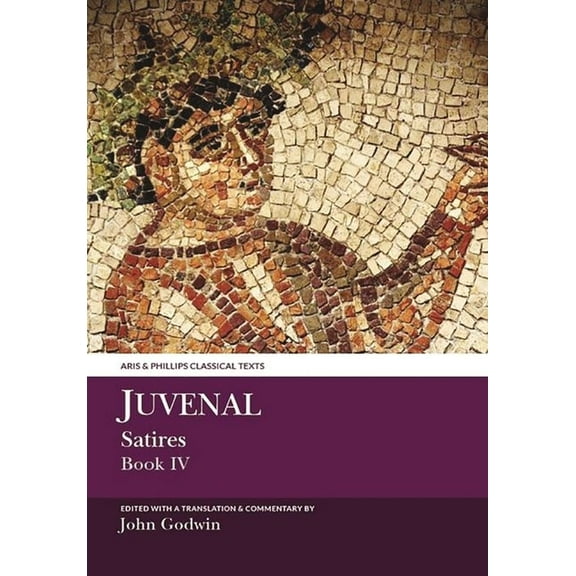 Aris & Phillips Classical Texts Juvenal: Satires Book IV, (Paperback)