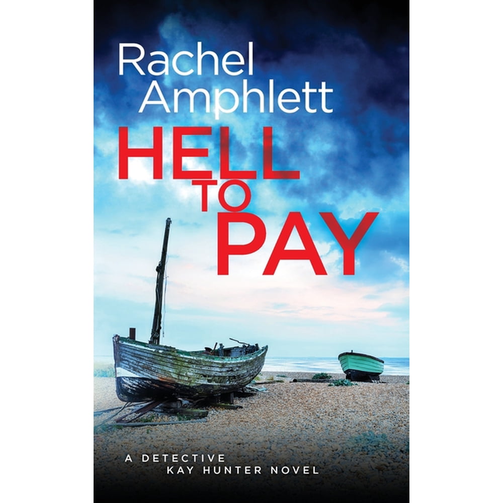 Detective Kay Hunter Hell To Pay Hardcover Walmart Walmart