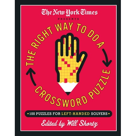 The New York Times Presents The Right Way to Do a Crossword Puzzle : 100 Puzzles for Left-Handed (Best Crossword Solver App)
