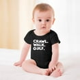 thumbnail image 2 of Crawl, Walk, Golf - Golfing Buddy - Baby Clothes - Funny Newborn Bodysuit Outfits for Boys And Girls Black-style 6months, 2 of 7
