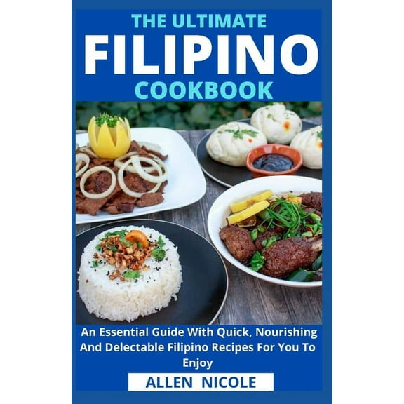 The Ultimate Filipino Cookbook