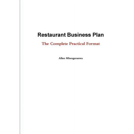 Restaurant Business Plan - The Complete Practical Format (Paperback)