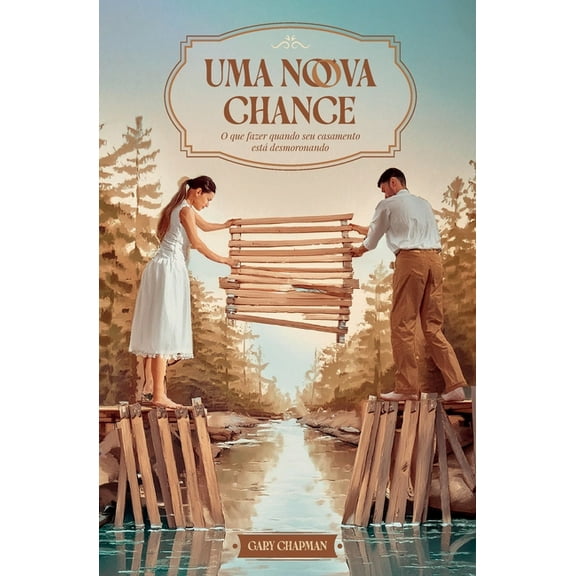 Uma nova chance: O que fazer quando seu casamento estÃ¡ desmoronando, (Paperback)