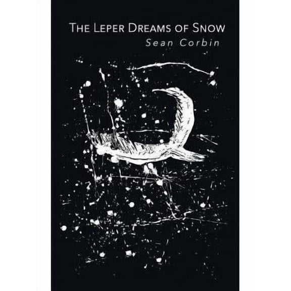 The Leper Dreams of Snow (Paperback)