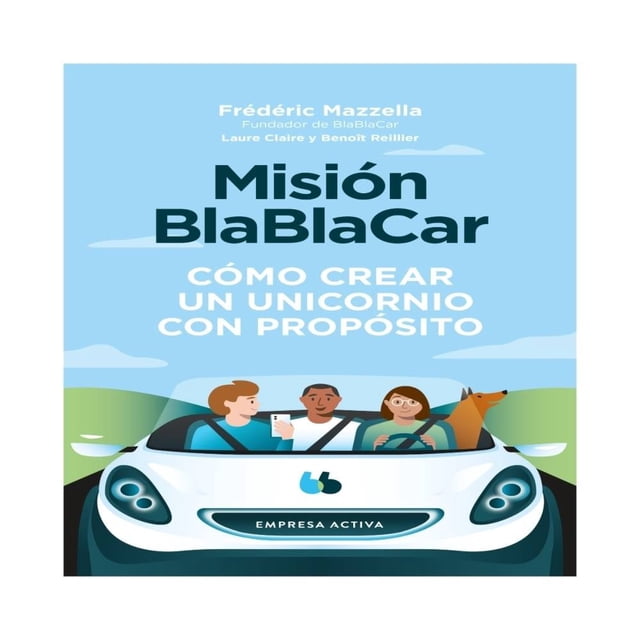 Misión Blablacar Empresa Activa Frederic Mazzella