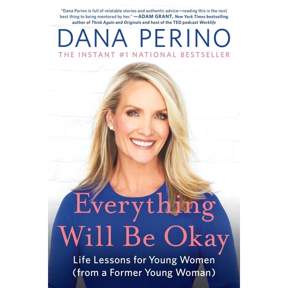 Pre-Owned Everything Will Be Okay: Life Lessons for Young Women (from a Former Young Woman) (Paperback) 1538737094 9781538737095