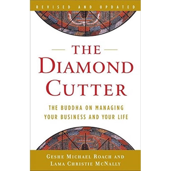 Pre-Owned The Diamond Cutter: The Buddha on Managing Your Business and Your Life (Paperback) 038552868X 9780385528689