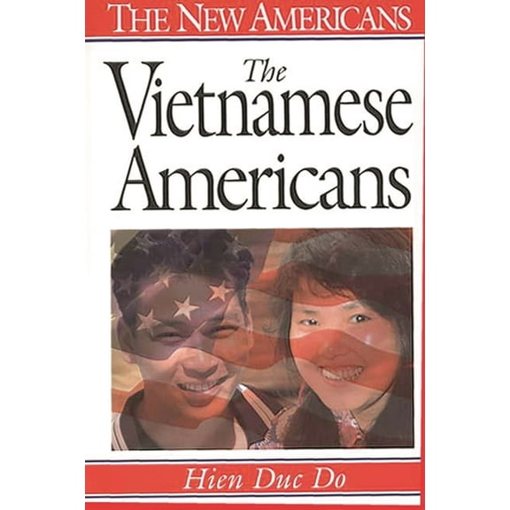 New Americans The Vietnamese Americans, (Hardcover)